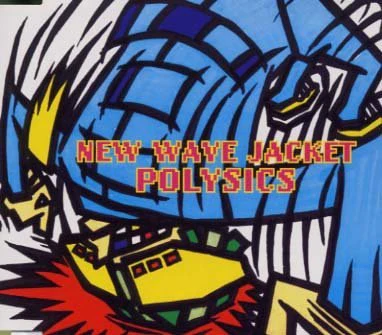 POLYSICS - NEW WAVE JACKET (CDS)