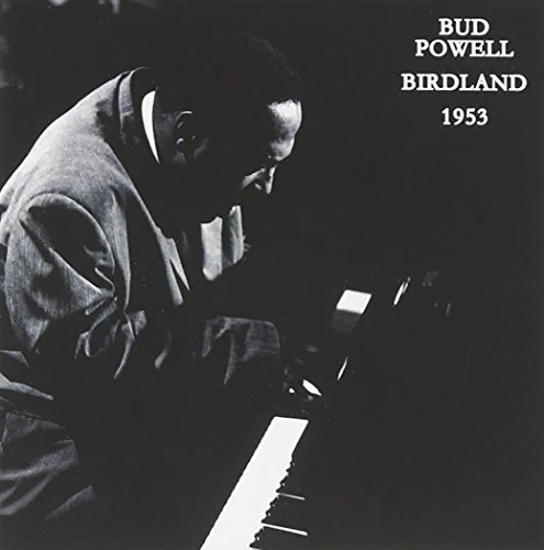 POWELL, BUD - BIRDLAND 1953