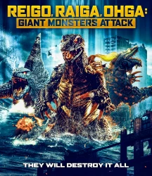 REIGO, RAIGA, OHGA: GIANT MONSTERS ATTACK [BLU-RAY]