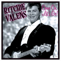 RITCHIE VALENS - COME ON, LET'S GO!: THE SINGLES & MORE [LP]
