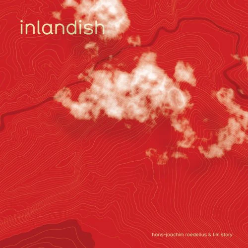ROEDELIUS, HANS-JOACHIM & TIM STORY - INLANDISH