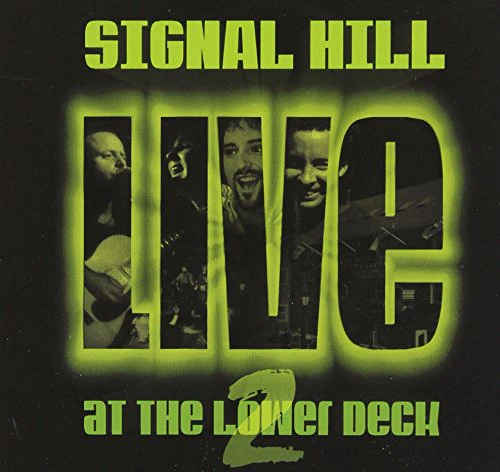 SIGNAL HILL - LIVE AT THE LOWER DECK II