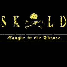 SKOLD - CAUGHT IN THE THROES [CD]