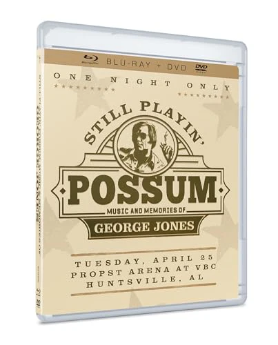 STILL PLAYIN’ POSSUM MUSIC & MEMORIES OF GEORGE JONES (DVD+BLU-RAY)