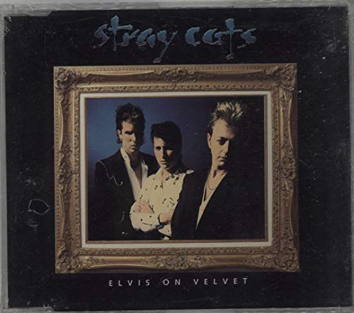 STRAY CATS - ELVIS ON VELVET