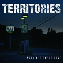 TERRITORIES - WHEN THE DAY IS DONE [10 INCH]