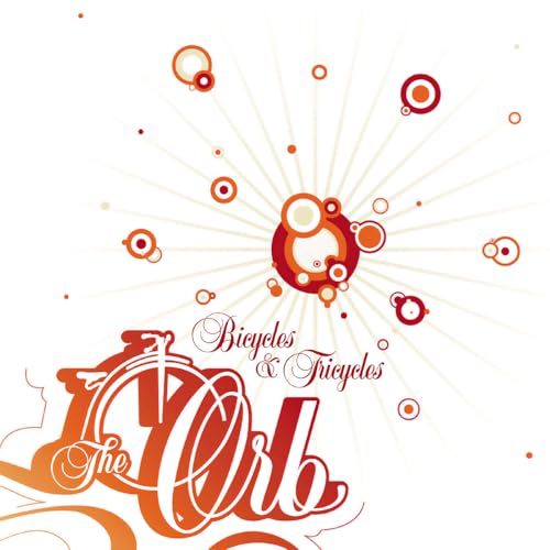 THE ORB - BICYCLES & TRICYCLES (CLEAR VINYL)