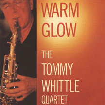 TOMMY WHITTLE & QUARTET - WARM GLOW [CD]