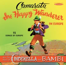 TUTTI CAMARATA - THE HAPPY WANDERER IN EUROPE (ALSO MUSIC OF CINDERELLA AND BAMBI) [CD]