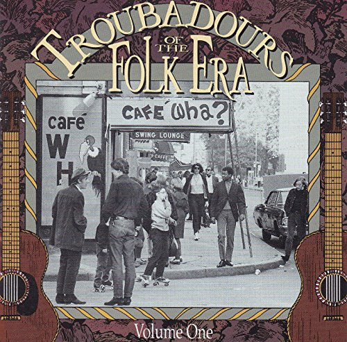 VARIOUS - TROUBADOURS OF THE FOLK ERA, VOL. 1