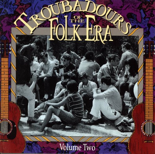 VARIOUS - TROUBADOURS OF THE FOLK ERA, VOL. 2