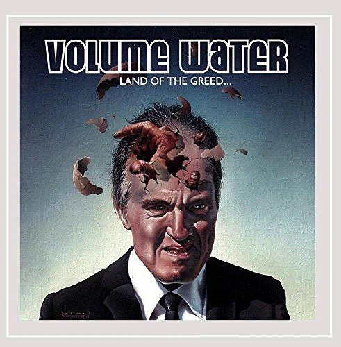 VOLUME WATER - LAND OF THE GREEDHOME OF THE SLAVE