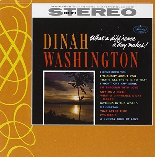 WASHINGTON, DINAH - WHAT A DIFF'RENCE A DAY MAKES! (VERVE MA
