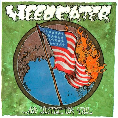 WEEDEATER - ...AND JUSTICE FOR Y'ALL (VINYL)