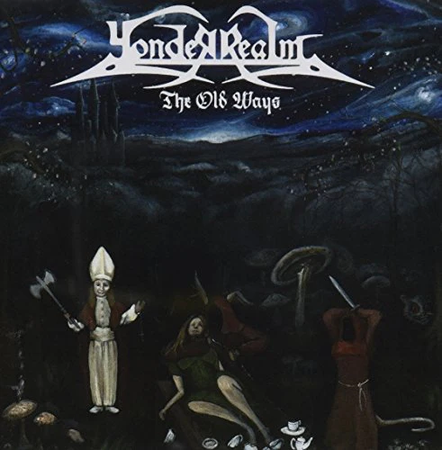 YONDER REALM - OLD WAYS